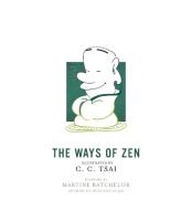The Ways Of Zen di C. C. Tsai edito da Princeton University Press