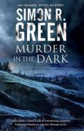 Murder in the Dark di Simon R. Green edito da Severn House Publishers Ltd