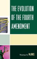 Evolution of the Fourth Amendment di Thomas N. Mcinnis edito da Lexington Books