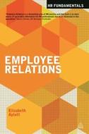 Employee Relations di Elizabeth Aylott edito da Kogan Page Ltd