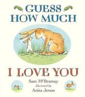 Guess How Much I Love You di Sam McBratney edito da Candlewick Press (MA)