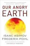 Our Angry Earth di Isaac Asimov, Frederik Pohl edito da TOR BOOKS