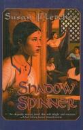 Shadow Spinner di Susan Fletcher edito da Perfection Learning