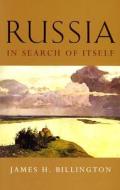 Russia In Search Of Itself di James H. Billington edito da Johns Hopkins University Press