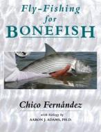Fly-Fishing for Bonefish di Chico Fernandez edito da Stackpole Books