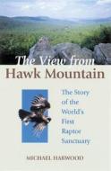 View From Hawk Mountain di Michael Harwood edito da Stackpole Books