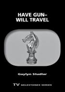 Have Gun¿Will Travel di Gaylyn Studlar edito da Wayne State University Press