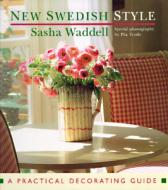 New Swedish Style di Sasha Waddell edito da Rizzoli International Publications