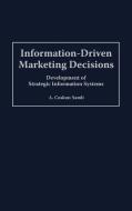 Information-Driven Marketing Decisions di A. Coskun Samli edito da Praeger Publishers
