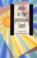 Exile in the Promised Land: A Memoir di Marcia Freedman edito da Firebrand Books