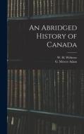An Abridged History of Canada [microform] edito da LIGHTNING SOURCE INC