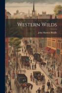 Western Wilds di John Hanson Beadle edito da LEGARE STREET PR
