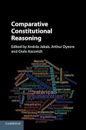 Comparative Constitutional Reasoning edito da Cambridge University Press