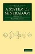 System Of Mineralogy 3 Volume Set di Robert Jameson edito da Cambridge University Press