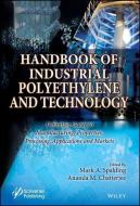 Handbook of Industrial Polyethylene and Technology di Mark A. Spalding edito da John Wiley & Sons