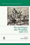 War and Religion after Westphalia, 1648-1713 edito da Taylor & Francis Ltd