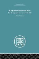 Quaker Business Man di Anne Vernon edito da Routledge