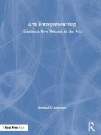 Arts Entrepreneurship di Richard Andrews edito da Taylor & Francis Ltd