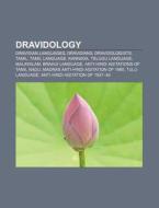 Dravidology: Tamilology, Dravidian Studi di Books Llc edito da Books LLC, Wiki Series
