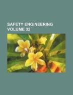 Safety Engineering Volume 32 di Books Group edito da Rarebooksclub.com