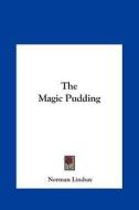 The Magic Pudding di Norman Lindsay edito da Kessinger Publishing