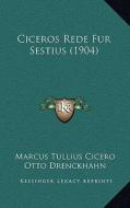 Ciceros Rede Fur Sestius (1904) di Marcus Tullius Cicero edito da Kessinger Publishing