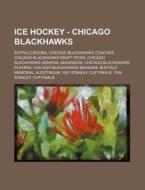 Ice Hockey - Chicago Blackhawks: Buffalo di Source Wikia edito da Books LLC, Wiki Series