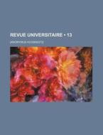 Revue Universitaire (13) di Livres Groupe edito da General Books Llc