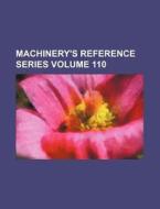 Machinery's Reference Series Volume 110 di Books Group edito da Rarebooksclub.com