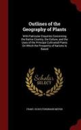 Outlines Of The Geography Of Plants di Franz Julius Ferdinand Meyen edito da Andesite Press
