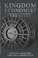 The Kingdom Economist di Lovella Mogere, Stanshaw Cornelius, Traycee Clemons edito da Lulu.com
