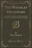 The Waverley Dictionary di May Rogers edito da Forgotten Books