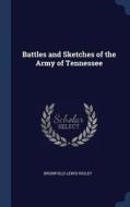 Battles and Sketches of the Army of Tennessee di Bromfield Lewis Ridley edito da CHIZINE PUBN