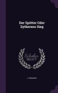 Der Spotter Oder Zytherens Sieg di J Stransky edito da Palala Press