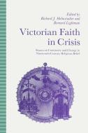 Victorian Faith in Crisis di Richard J. Helmstadter, Bernard Lightmand edito da Palgrave Macmillan