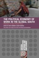 The Political Economy of Work in the Global South edito da RED GLOBE PR