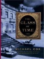 The Glass of Time di Michael Cox edito da Tantor Audio