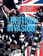 British Invasion di Barry Miles edito da Sterling Publishing