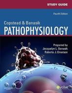 Study Guide For Pathophysiology di Lee-Ellen C. Copstead-Kirkhorn, Jacquelyn L. Banasik edito da Elsevier - Health Sciences Division