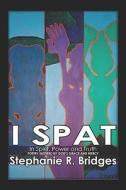 In Spirit, Power, And Truth: Poetry Inspired By God's Grace And Mercy di Stephanie Bridges, R. edito da Publishamerica