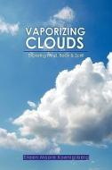Vaporizing Clouds di Eileen Moore Koenigsberg edito da Xlibris Corporation