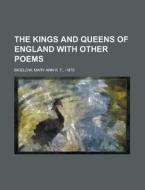 The Kings And Queens Of England With Oth di Mary Ann H. T. Bigelow edito da Rarebooksclub.com