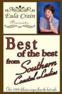 Best Of The Best, From Southern Coastal Ladies di Eula Crain edito da America Star Books