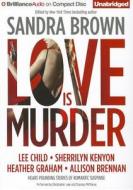 Love Is Murder di Sandra Brown edito da Brilliance Corporation