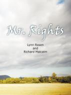 MR.Rights di Lynn Rosen, Richard Malcalm edito da AuthorHouse
