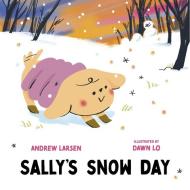Sally's Snow Day di Andrew Larsen edito da Orca Book Publishers