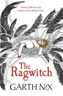 The Ragwitch di Garth Nix edito da Hot Key Books