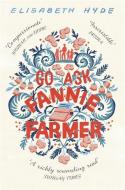 Go Ask Fannie Farmer di Elisabeth Hyde edito da Hodder & Stoughton General Division