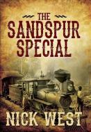 The Sandspur Special di Nick West edito da OUTSKIRTS PR
