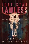 Lone Star Lawless di Austin Mystery Writers edito da Wildside Press